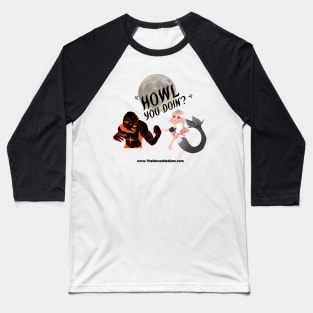 The Maven Medium- Howl You Doin' Baseball T-Shirt